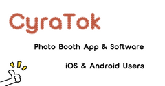 CyraTok – Free Photo Booth App & Software for iOS & Android Users